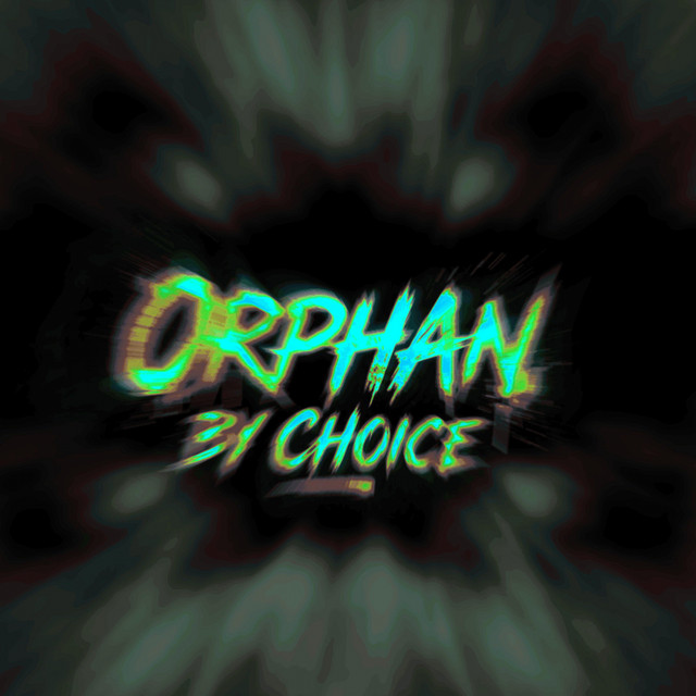OrphanByChoice