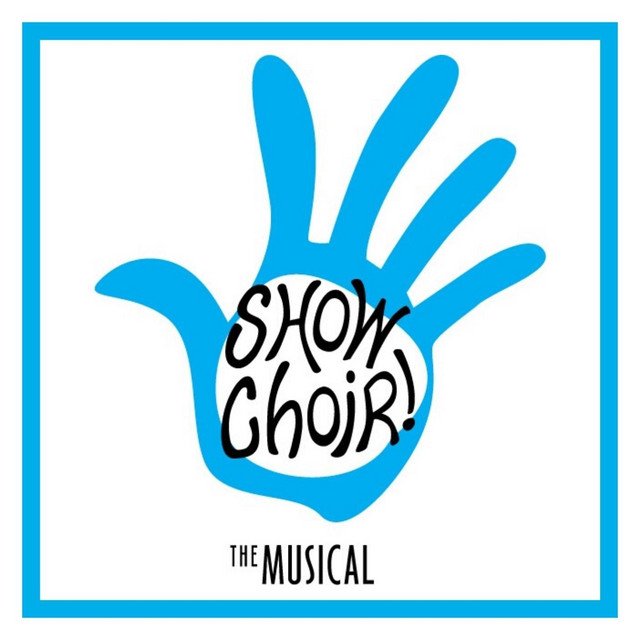 Show Choir! The Musical cover
