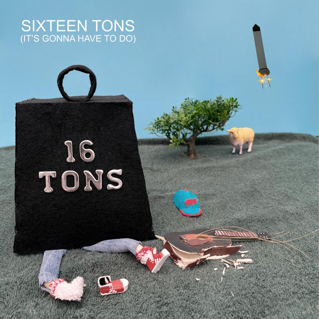 Sixteen Tons (It's Gonna Have to Do) album image