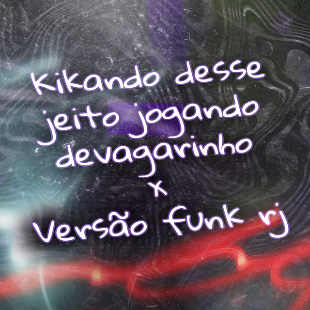 KIKANDO DESSE JEITO JOGANDO DEVAGARINHO VS FUNK
