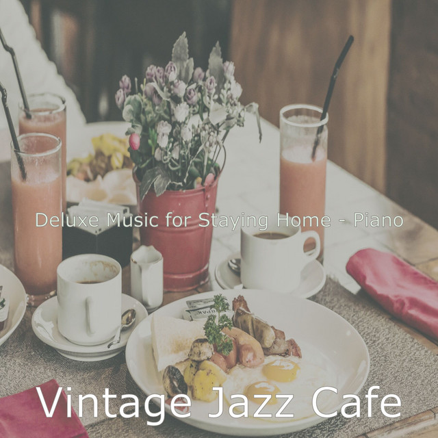 Deluxe Music for Staying Home - Piano - Album by Vintage Jazz Cafe ...