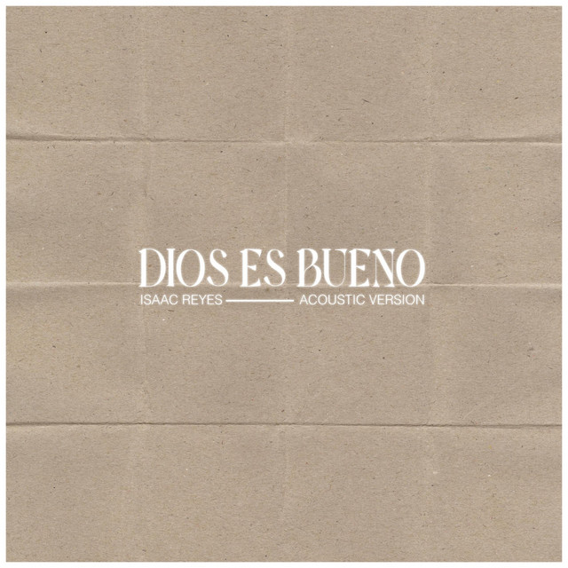Dios Es Bueno - Acoustic Version