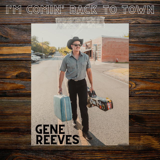I'm Comin' Back To Town - song and lyrics by Gene Reeves | Spotify