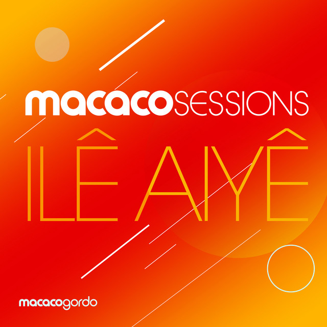 Macaco Sessions: Ilê Aiyê (ao Vivo) cover art