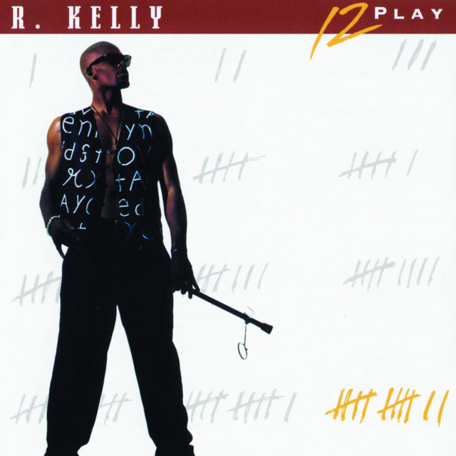 12 Play - Album by R. Kelly | Spotify