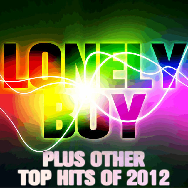 Lonely Boy Plus Other Top Hits of 2012 cover art