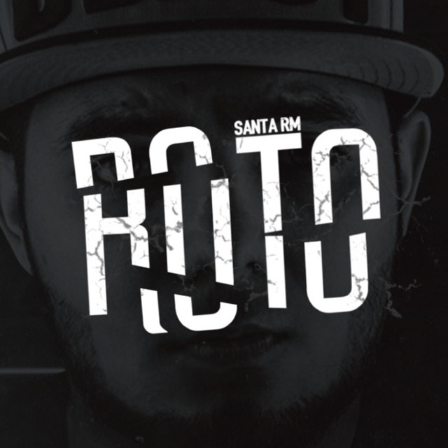 Roto - Single by Santa RM | Spotify