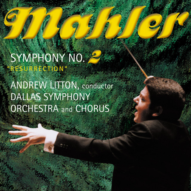 Mahler: Symphony No. 2 "Resurrection"
