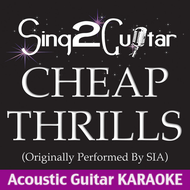 Cheap Thrills Originally Performed By Sia Acoustic Guitar Karaoke Single By Sing2guitar Spotify Cheap thrills (acoustic guitar karaoke demo) sia. open spotify com
