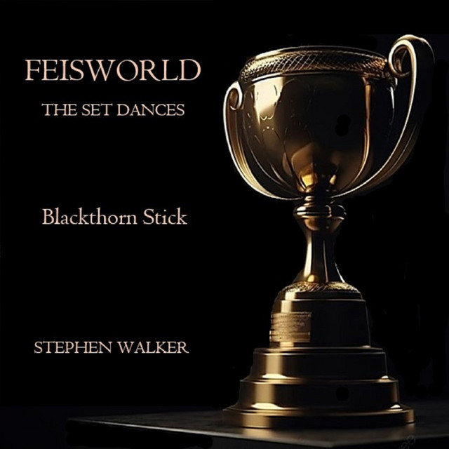 Feisworld The Set Dances Blackthorn Stick cover art