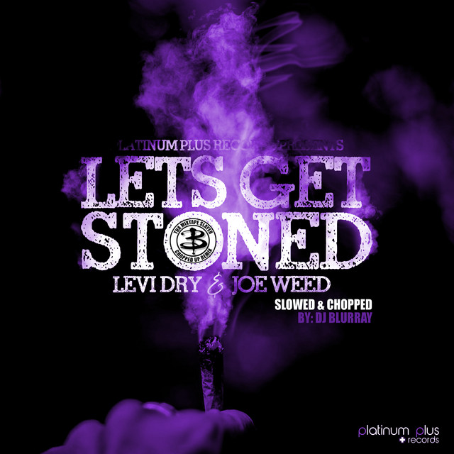 Lets Get Stoned - Slowed & Chopped