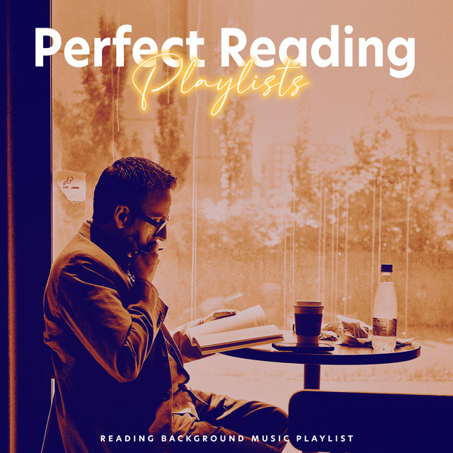 Perfect Reading Playlists - Album by Reading Background Music Playlist ...