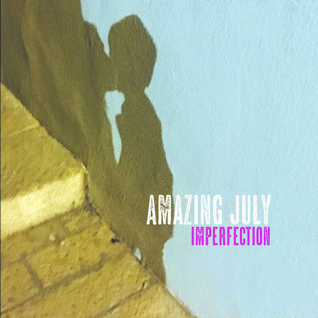 Imperfection - Single by Amazing July | Spotify