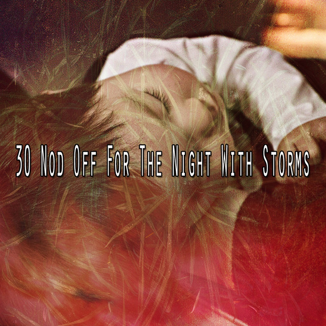 30 Nod Off For The Night With Storms - Album by Academia de Música con ...