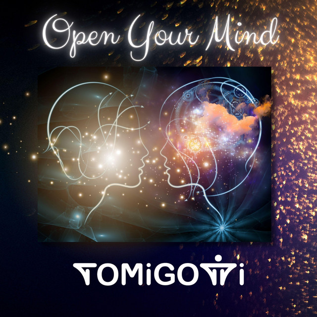 Tomigotti – Open Your Mind