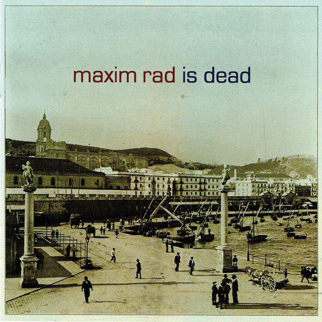 Maxim Rad Is Dead cover