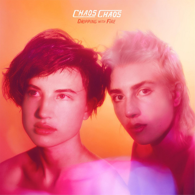 Dripping with Fire by Chaos Chaos