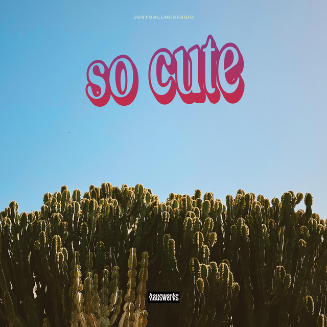 Обкладинка: Cute Was His Favorite Word — Justcallmesergio