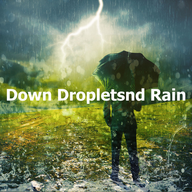 Down Dropletsnd Rain cover art