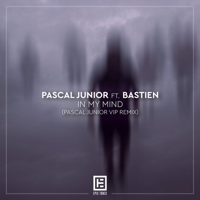In My Mind - Pascal Junior VIP Remix
