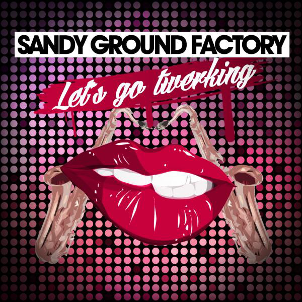 Cover du titre Lets Go Twerking - French Radio Edit