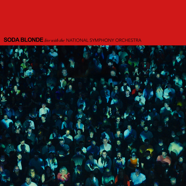Dream Big (Live with the National Symphony Orchestra) by Soda Blonde
