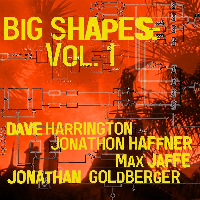 BIG SHAPES: Vol. 1 (feat. Jonathan Goldberger, Jonathon Haffner & Max Jaffe ) cover art