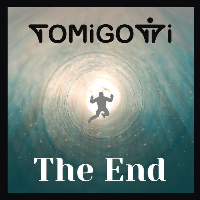 Tomigotti – The End