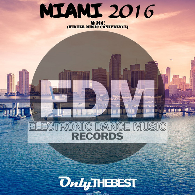 Electronic Dance Music Presents: Miami 2016 (WMC Winter Music Conference) cover art