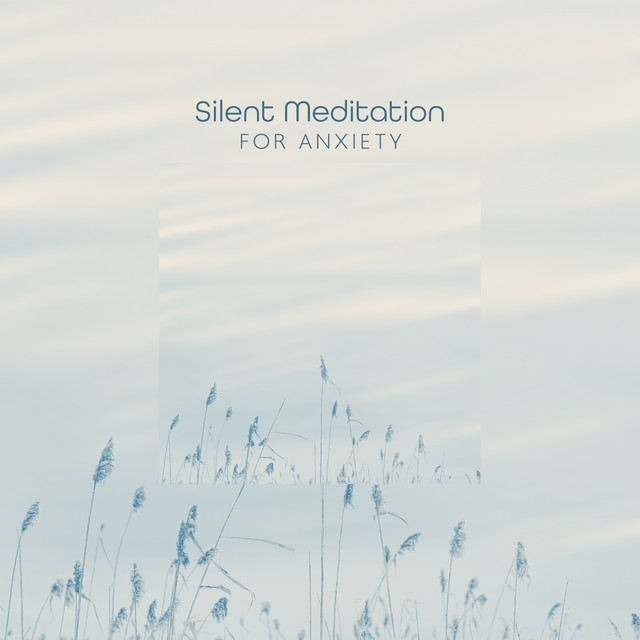 Silent Meditation for Anxiety cover art