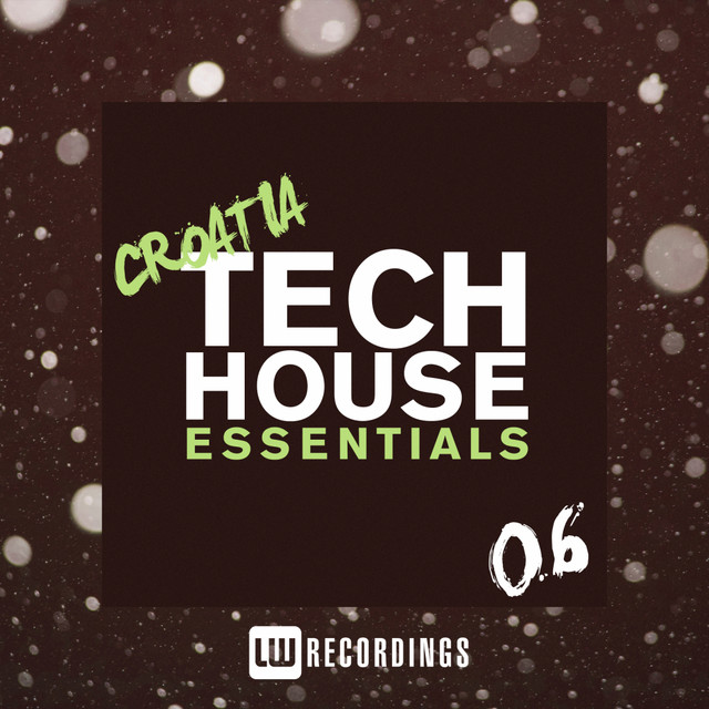 Croatia Tech House Essentials, Vol. 06