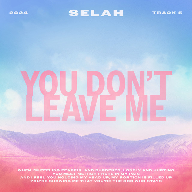 You Don’t Leave Me