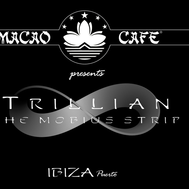 Macao Cafe, Ibiza presents: Trillian - The Mobius Strip cover
