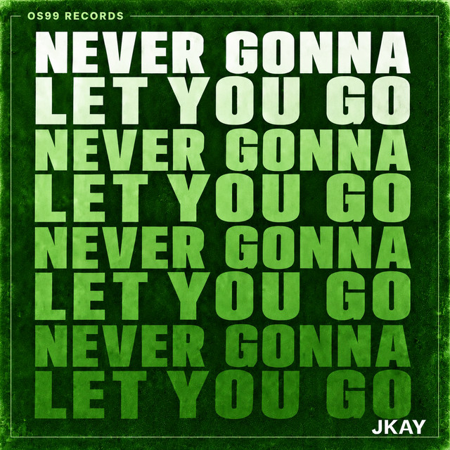 Never Gonna Let You Go