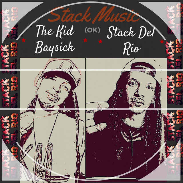 Stack Music (OK) [feat. The Kid Baysick] - Single by Stack Del Rio ...
