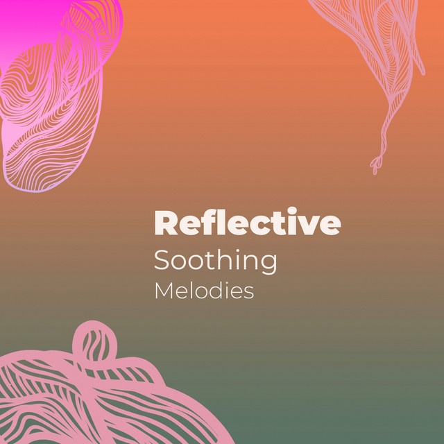 zZz Reflective Soothing Melodies zZz - Album by Study Alpha Waves | Spotify
