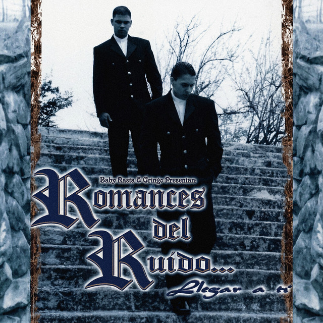 Baby Rasta y Gringo Presentan: Romances del Ruido...Llegar a ti cover art