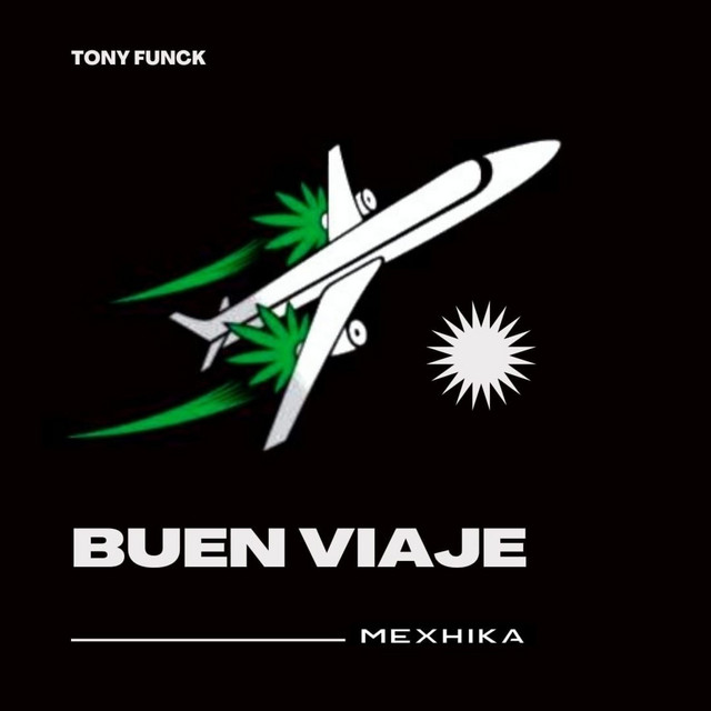 Buen viaje - Single by TONY FUNCK | Spotify