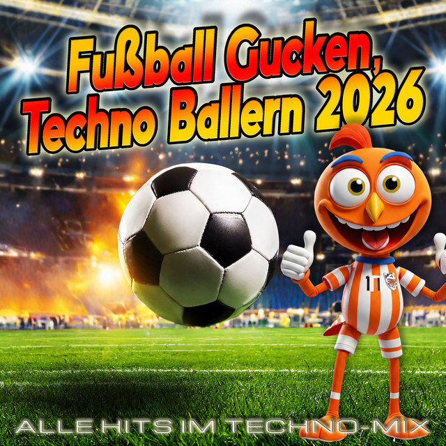 Fußball Gucken, Techno Ballern 2026