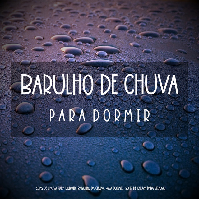 Sons de Chuva para Dormir