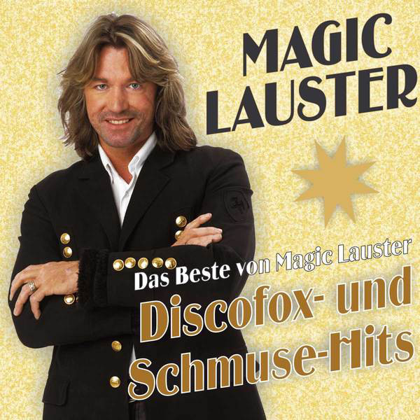 Das Beste von Magic Lauster - Discofox und Schmuse-Hits cover