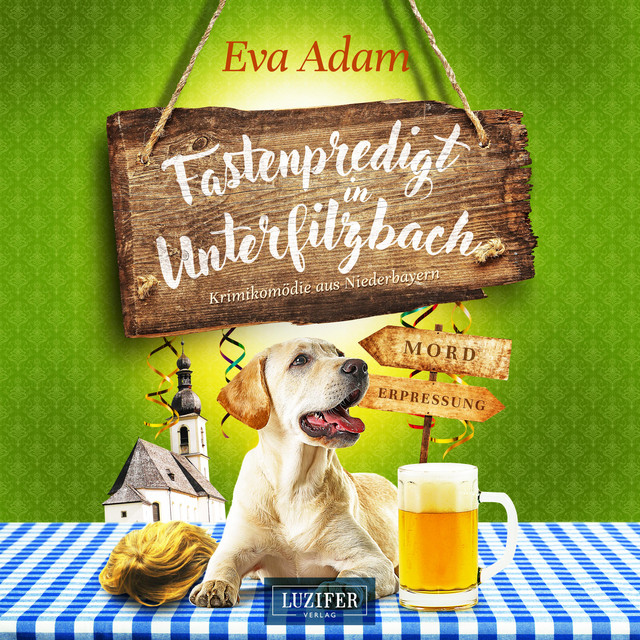 FASTENPREDIGT IN UNTERFILZBACH (Krimikomödie aus Niederbayern) cover art