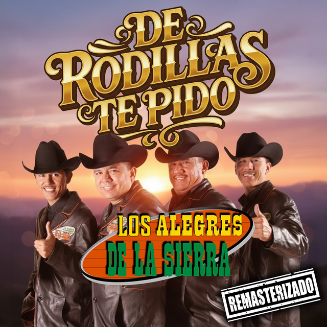 De Rodillas Te Pido - Remasterizado 2026
