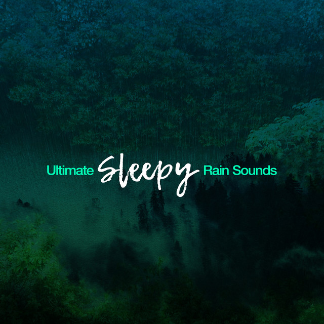 Ultimate Sleepy Rain Sounds - Album by Sleep Sound Library | Spotify