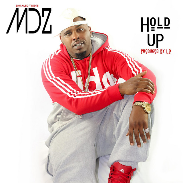 Hold Up (Radio Edit) - Single by MDZ | Spotify