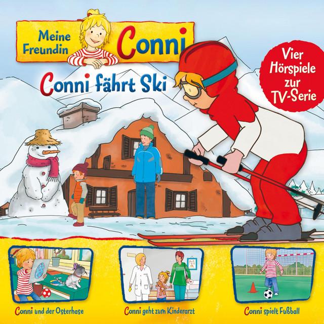 Cover: Conni fährt Ski / Conni und der Osterhase / Conni geht zum Kinderarzt / Conni spielt Fußball