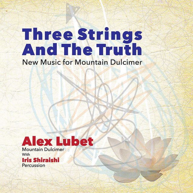 Three Strings and the Truth: New Music for Mountain Dulcimer cover art