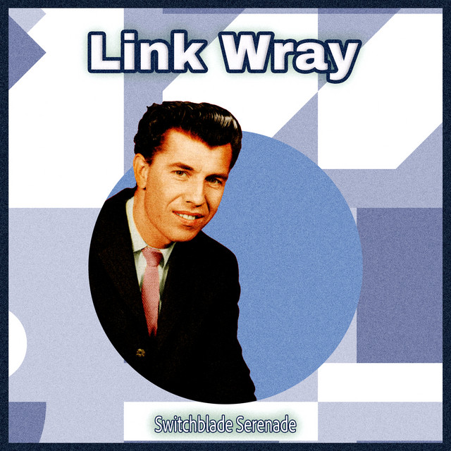 Switchblade Serenade by Link Wray