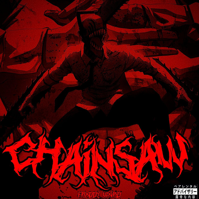 Cover art: CHAINSAW — FRXDDY WXIRD