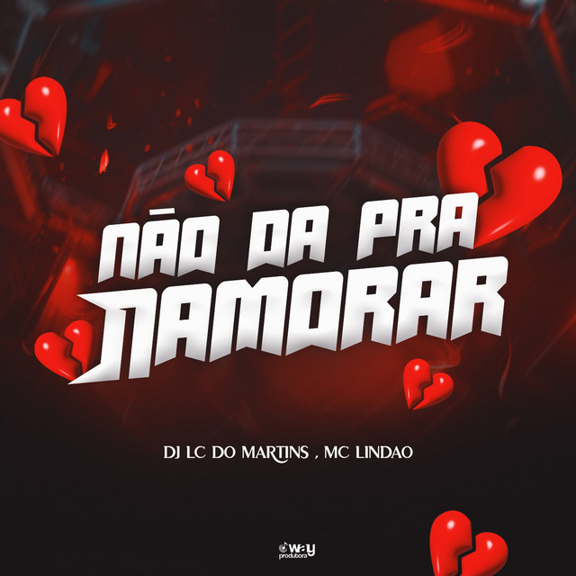 Não da Pra Namorar